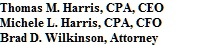 Thomas M. Harris, CPA ,CEO; Michele L. Harris, CPA, CFO; Brad D. Wilkinson, Attorney